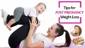 Tips For Post Pregnancy Weight Loss