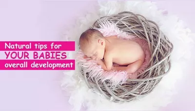 21 Natural Tips for your babies overall development