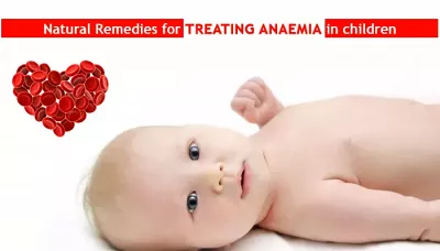 Natural Remedies for treating Anemia in children