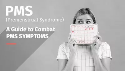 Quick and easy tips to bid farewell to those irritating PMS symptoms